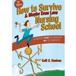 HOW TO SURVIVE&MAYBE...NURSING SCHOOL