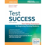 TEST SUCCESS: TEST-TAKING TECHNIQUES F/ BEGINNING NURSING STUDENTS W/ ACCESS