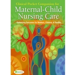 CLINICAL POCKET COMPANION FOR MATERNAL CHILD NURSING