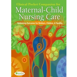 CLINICAL POCKET COMPANION FOR MATERNAL CHILD NURSING